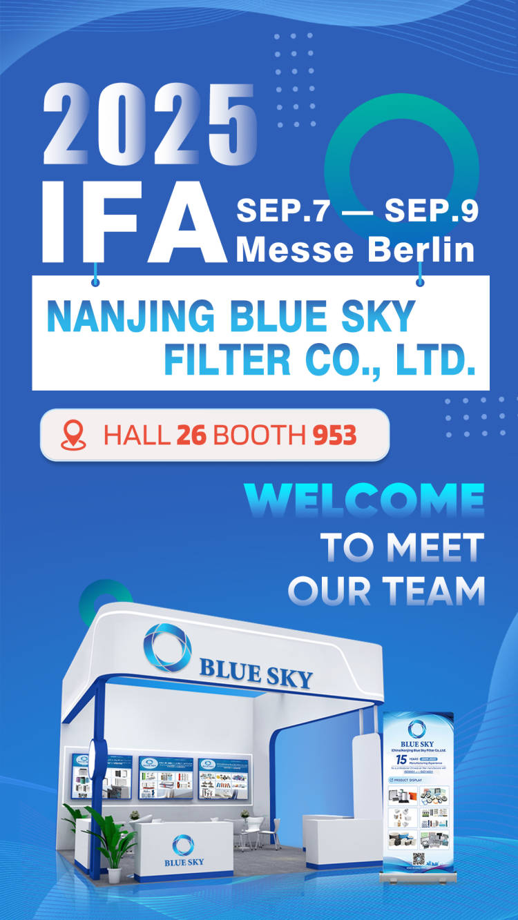 2025 IFA의 Nanjing Blue Sky 필터 (Berlin, Hall 26 Booth 953의 9 월 7 일 9 일) 